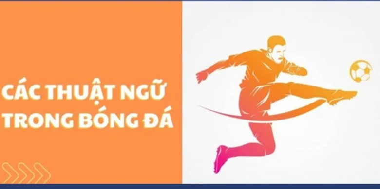 Thuật Ngữ Bóng Đá